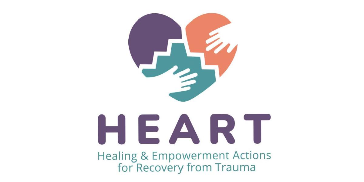 HEART: Healing and Empowering Actions for Recovery from Trauma
