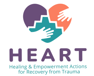 purple, turquoise, and orange heart with two breaks in it and hands putting it back together. HEART logo - standing for Health & Empowerment Actions for Recovery from Trauma